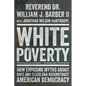 White Poverty: How Exposing Myths about Race and Class Can Reconstruct American Democracy - Paperback