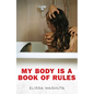 My Body Is a Book of Rules - Paperback