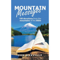 Mountain Messages: 100 Devotions from the Mountains of the Bible - Hardcover