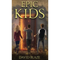 Epic Kids - Hardcover