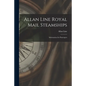 Allan Line Royal Mail Steamships [microform]: Information for Passengers - Paperback
