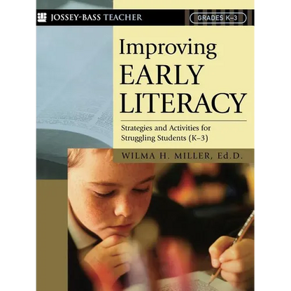 Improving Early Literacy: Strategies and Activities for Struggling Students (K-3) - Paperback