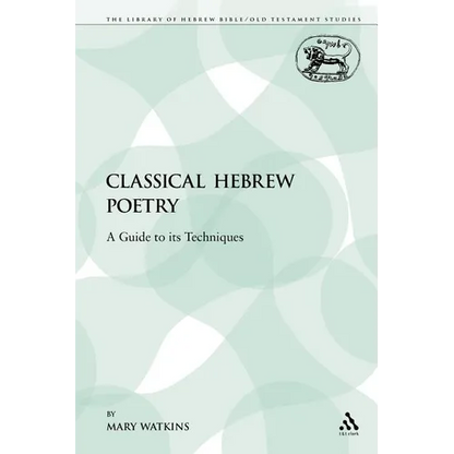 Classical Hebrew Poetry: A Guide to Its Techniques - Paperback
