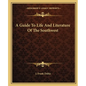 A Guide To Life And Literature Of The Southwest - Paperback