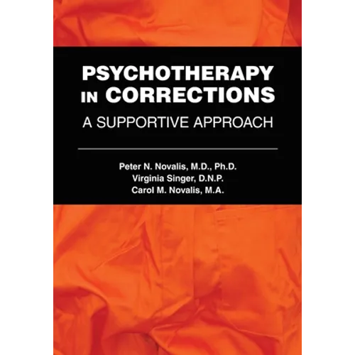 Psychotherapy in Corrections: A Supportive Approach - Paperback