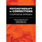 Psychotherapy in Corrections: A Supportive Approach - Paperback