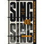 The Sing Sing Files: One Journalist, Six Innocent Men, and a Twenty-Year Fight for Justice - Paperback