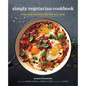 The Simply Vegetarian Cookbook: Fuss-Free Recipes Everyone Will Love - Hardcover