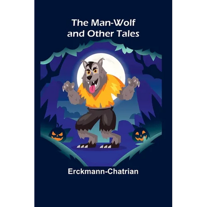 The Man-Wolf and Other Tales - Paperback