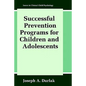 Successful Prevention Programs for Children and Adolescents - Hardcover
