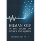 Human Self: In the Light of Physics and Quran - Hardcover