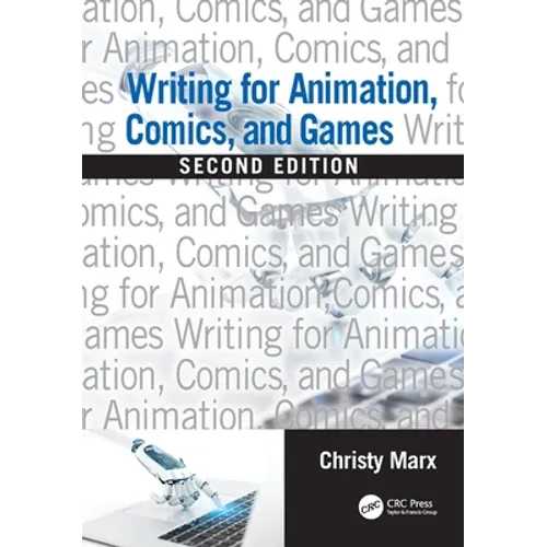 Writing for Animation, Comics, and Games - Paperback