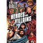 The Action Bible: Heroes and Villains - Hardcover