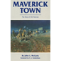Maverick Town: The Story of Old Tascosa - Paperback