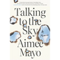 Talking to the Sky: A Memoir - Paperback
