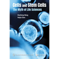 Cells and Stem Cells: The Myth of Life Sciences - Hardcover