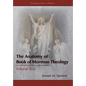 The Anatomy of Book of Mormon Theology: Volume Two - Hardcover
