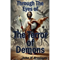 Through the Eyes of the Terror of Demons - Paperback