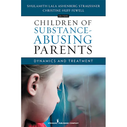 Children of Substance-Abusing Parents: Dynamics and Treatment - Paperback
