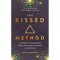 The Kissed Method: 3 Steps To Transform Your Wellness, Mindset & Lifestyle: The Ultimate Guide For Women Over 40 - Paperback