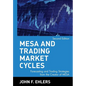 MESA and Trading Market Cycles: Forecasting and Trading Strategies from the Creator of Mesa - Hardcover