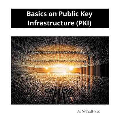 Basics on Public Key Infrastructure (PKI) - Paperback