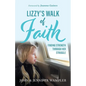 Lizzy's Walk of Faith - Paperback
