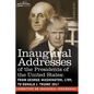Inaugural Addresses of the Presidents of the United States: From George Washington, 1789, to Donald J. Trump, 2017 - Paperback