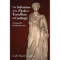 The Salvation of the Flesh in Tertullian of Carthage: Dressing for the Resurrection - Hardcover