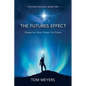 The Futures Efffect: Change Your Story, Change Y'our Future! - Paperback