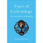 Types of Ecclesiology - Hardcover