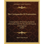 The Cyclopaedia Of Fraternities: A Compilation Of Existing Authentic Information And The Results Of Original Investigation (1907) - Paperback