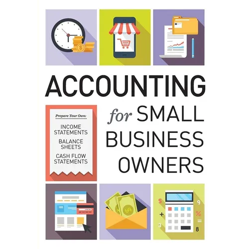 Accounting for Small Business Owners - Hardcover