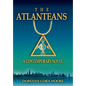 The Atlanteans: A Contemporary Novel - Hardcover