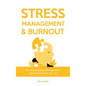 Stress Management & Burnout: The Ultimate Guide to Manage Stress and Avoid Burnout in Your Life - Hardcover