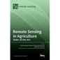 Remote Sensing in Agriculture: State-of-the-Art - Hardcover