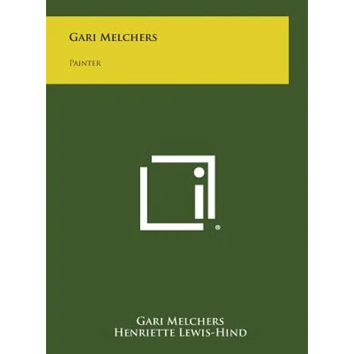 Gari Melchers: Painter - Hardcover