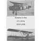 Aviation in the U.S. Army 1919-1939 - Paperback