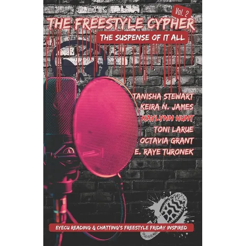 The Freestyle Cypher Vol. 2: The Suspense of It All - Paperback
