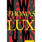 New and Selected Poems of Thomas Lux: 1975-1995 - Paperback