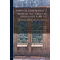 Libro De Los Hierros Ó Marcas Que Usán Los Criadores Para Sus Ganados Caballares: Rectificados Por Fin Del Año De 1859... - Paperback