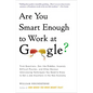 Are You Smart Enough to Work at Google?: Trick Questions, Zen-Like Riddles, Insanely Difficult Puzzles, and Other Devious Interviewing Techniques You - Paperback