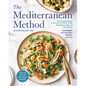 The Mediterranean Method: Your Complete Plan to Harness the Power of the Healthiest Diet on the Planet-- Lose Weight, Prevent Heart Disease, and More! - Hardcover