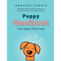 Puppy Handbook: Your Dog's First Year: Easy-to-read Dog Training Book - Hardcover