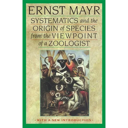 Systematics and the Origin of Species from the Viewpoint of a Zoologist: With a New Introduction by the Author - Paperback