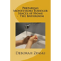 Preparing Montessori Toddler Spaces at Home - The Bathroom - Paperback