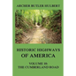 Historic Highways of America: Volume 10: The Cumberland Road - Paperback