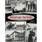 Saratoga Springs; a Memoir of the 40'S and 50'S - Paperback