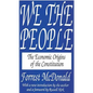 We the People: The Economic Origins of the Constitution - Paperback