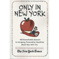 Only in New York: 400 Remarkable Answers to Intriguing, Provocative Questions about New York City - Paperback